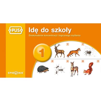 Idę do szkoły 1. Doskonalenie koncentracji i logicznego myślenia