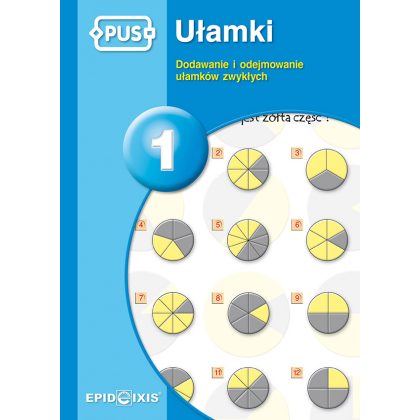 Ułamki 1. Dodawanie i odejmowanie ułamków zwykłych