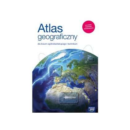 Atlas geograficzny dla liceum ogólnokształcącego i technikum
