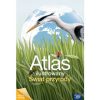 Atlas przyroda. Ilustrowany Świat przyrody