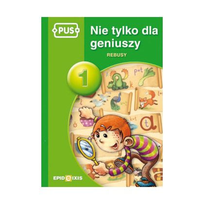 Nie tylko dla geniuszy 1. Rebusy