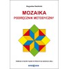 MOZAIKA. Podręcznik metodyczny do Mozaiki 40 elementowej.